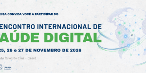 2º Encontro Internacional de Saúde Digital — 25, 26 e 27 de novembro de 2026, Fiocruz Ceará